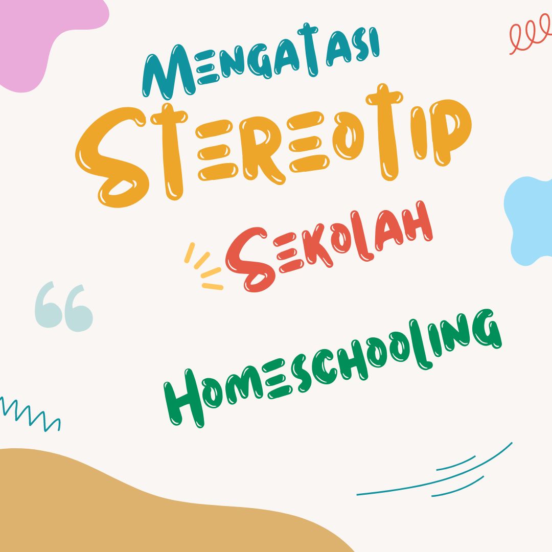 Mengatasi-Stereotip-Sekolah-Homeschooling
