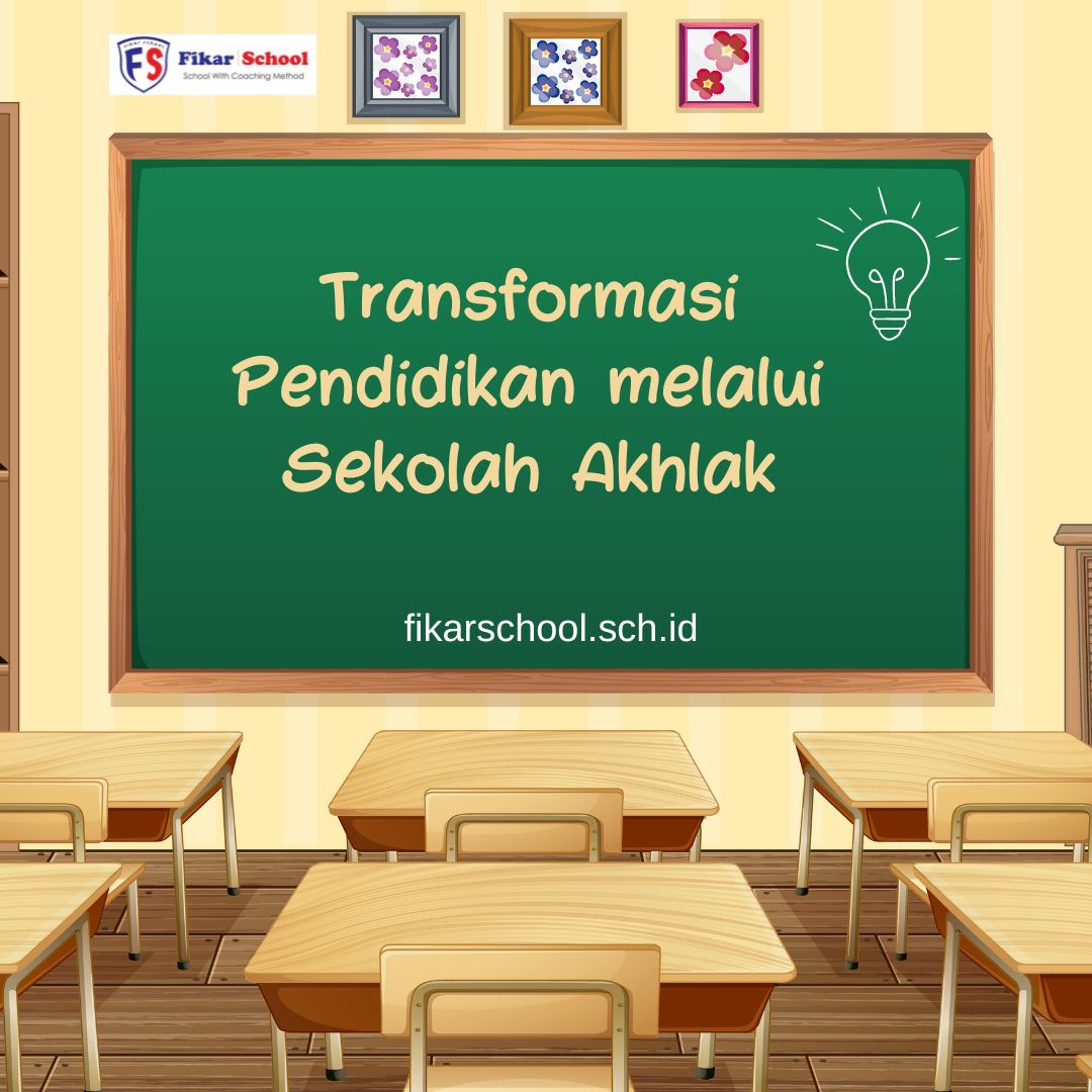 Transformasi Pendidikan melalui Sekolah Akhlak