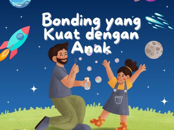 Bonding yang Kuat dengan Anak
