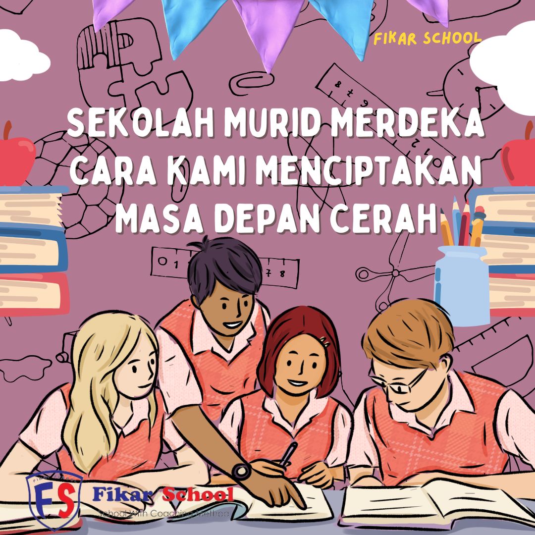 Sekolah Murid Merdeka Cara Kami Menciptakan Masa Depan Cerah