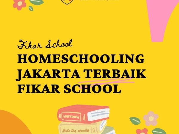 HOMESCHOOLING JAKARTA TERBAIK – FIKAR SCHOOL